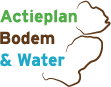 Actieplan Bodem & Water Actieplan Bodem & Water